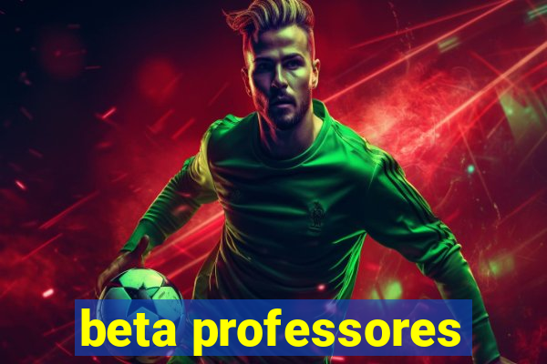 beta professores